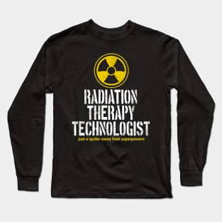 Radiation Therapy Technologist Long Sleeve T-Shirt